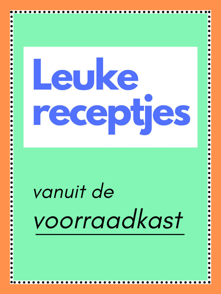Leuke receptjes vanuit de voorraadkast